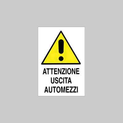 CARTELLO ''ATTENZIONE USCITA AUTOMEZZI'' cm 40x60 (cartone 10 pz)