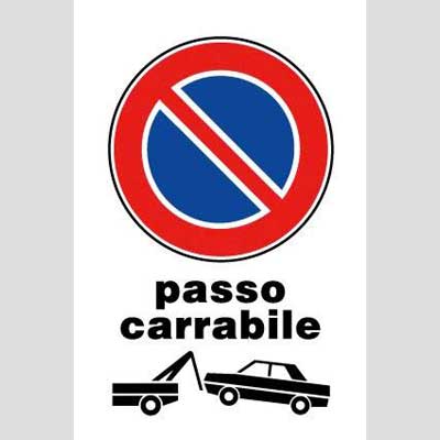 CARTELLO ''PASSO CARRABILE RIMOZIONE FORZATA'' cm 20x30 (cartone 10 pz)