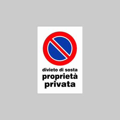 CARTELLO ''DIVIETO DI SOSTA PROPRIETA'' PRIVATA'' cm 20x30 (cartone 10 pz)