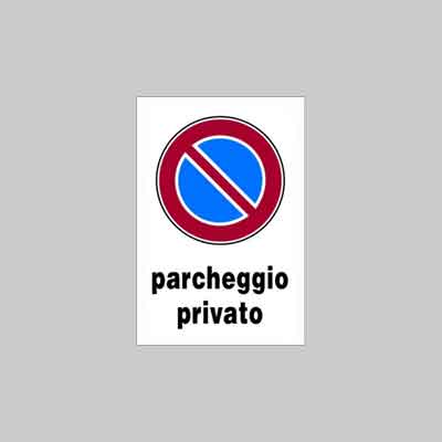 CARTELLO ''PARCHEGGIO PRIVATO'' cm 20x30 (cartone 10 pz)