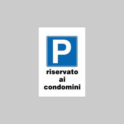 CARTELLO ''PARCHEGGIO RISERVATO AI CONDOMINI'' cm 20x30 (cartone 10 pz)